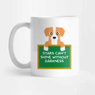 Advice Dog - Stars Can't Shine Without Darkness Mug